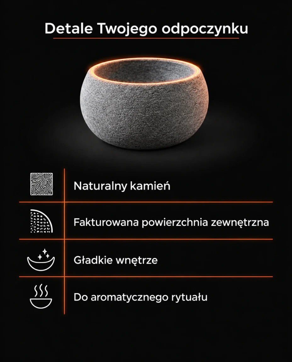 Detale Twojego odpoczynku · Naturalny kamień · Fakturowana powierzchnia zewnętrzna · Gładkie wnętrze · Do aromatycznego rytuału