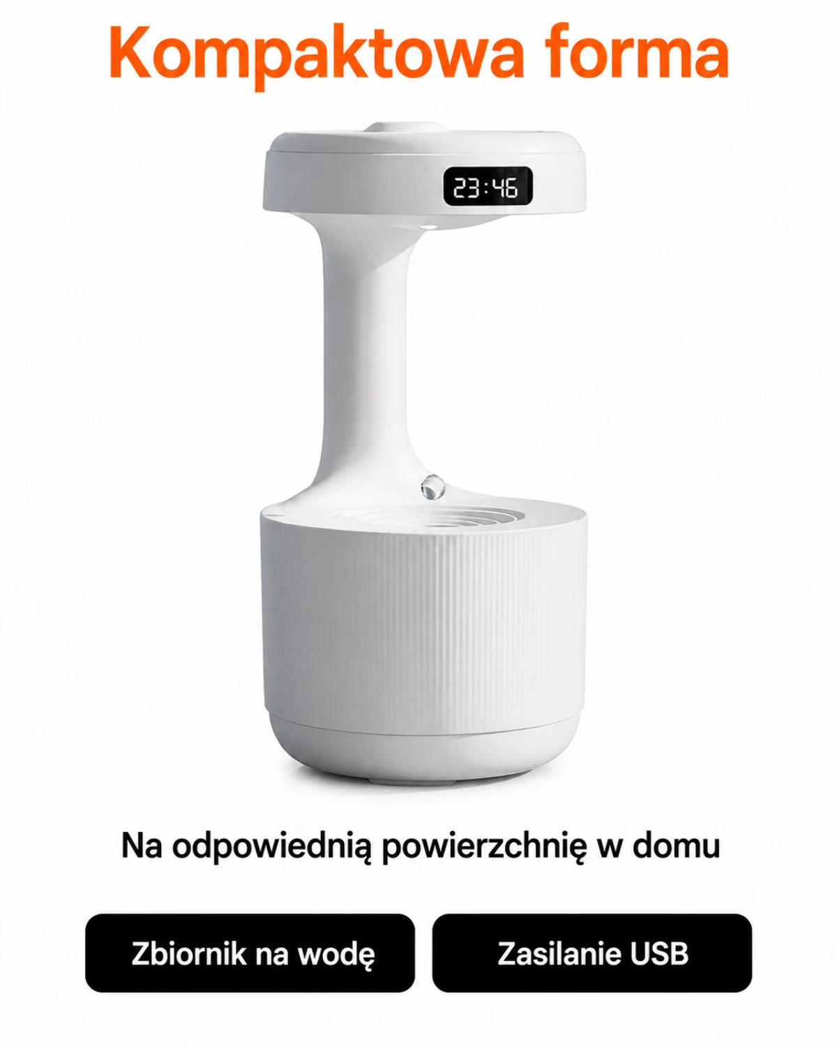 Nawilżacz z efektem kropli i zegarem LED — Kompaktowa forma; Na odpowiednią powierzchnię w domu