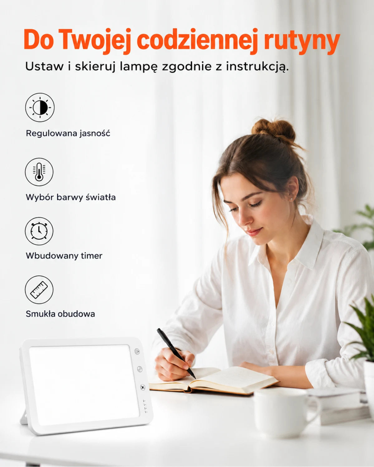 Lampa z regulacją jasności i timerem — Do Twojej codziennej rutyny; Ustaw i skieruj lampę zgodnie z instrukcją.
